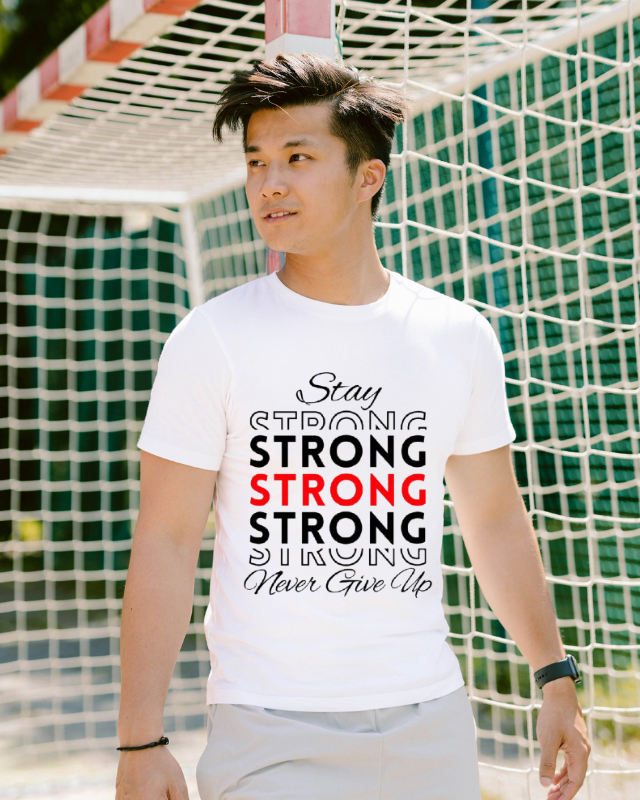 Stay Strong Never Give Up T-shirt